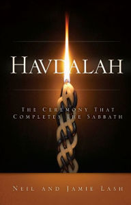 Title: Havdalah: the ceremony that completes the sabbath, Author: Neil Lash