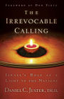 The Irrevocable Calling: Israel's Role as a Light to the Nations