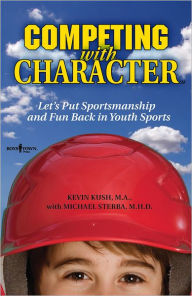 Title: Competing with Character, Author: Kevin Kush