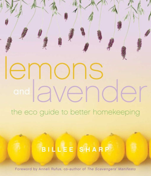 Lemons and Lavender: The Eco Guide to Better Homekeeping