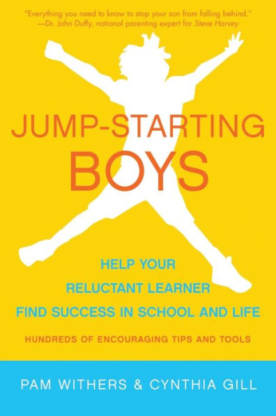 Jump-Starting Boys: Help Your Reluctant Learner Find Success School and Life