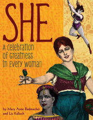 Title: She: A Celebration of Greatness in Every Woman, Author: Mary Anne Radmacher