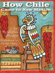 Title: How Chile Came to New Mexico, Author: Rudolfo Anaya