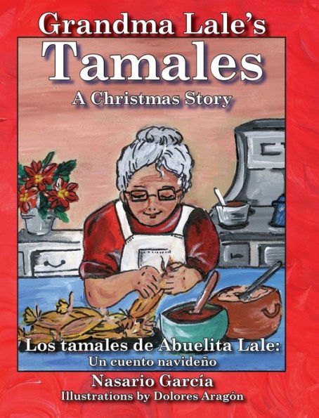 Grandma Lale's Tamales: A Christmas Story
