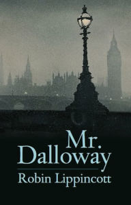 Title: Mr. Dalloway, Author: Robin  Lippincott