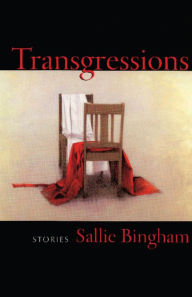 Title: Transgressions: Stories, Author: Sallie Bingham