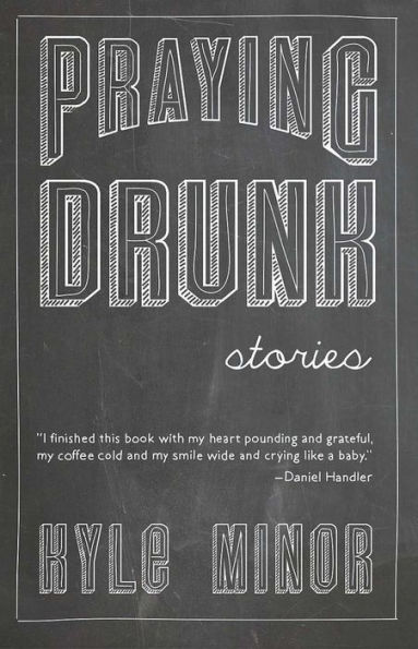Praying Drunk: Stories