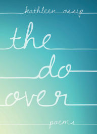 Title: The Do-Over, Author: Kathleen Ossip