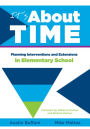 It's About Time [Elementary]: Planning Interventions and Exrensions in Elementary School