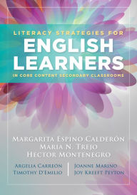 Title: Literacy Strategies for English Learners in Core Content Secondary Classrooms, Author: Maria Espino Calderon