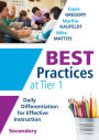 Best Practices at Tier 1 [Secondary]: Daily Differentiation for Effective Instruction, Secondary / Edition 1