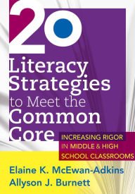 Title: 20 Literacy Strategies to Meet the Common Core: ..., Author: Elaine K. McEwan-Adkins