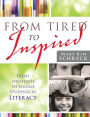 From Tired to Inspired: Fresh Strategies to Engage Students in Literacy