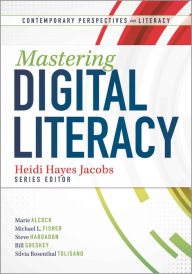 Title: Mastering Digital Literacy, Author: Heidi Hayes Jacobs