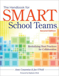 Title: The Handbook for SMART School Teams: Revitalizing Best Practices for Collaboration, Author: Anne E. Conzemius