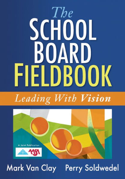School Board Fieldbook, The: Leading With Vision