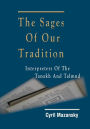 The Sages of Our Tradition: Interpreters of the Tanakh and Talmud