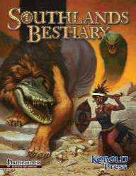 Title: Southlands Bestiary: for Pathfinder Roleplaying Game, Author: Dan Dillon