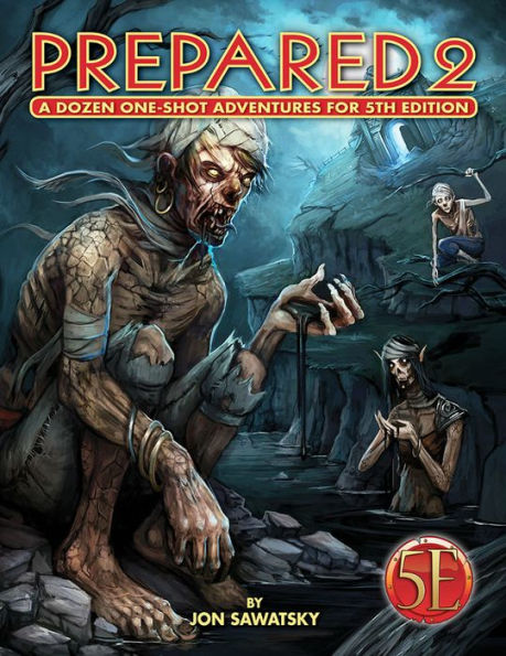 Prepared 2!: A Dozen 5th Edition One-Shot Adventures