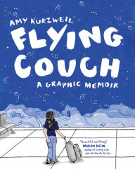 Title: Flying Couch: A Graphic Memoir, Author: Amy Kurzweil