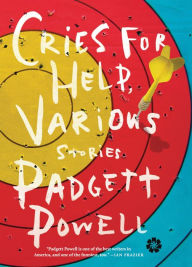 Title: Cries for Help, Various, Author: Padgett Powell