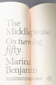 Title: The Middlepause: On Life After Youth, Author: Marina Benjamin