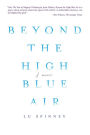 Beyond the High Blue Air: A Memoir