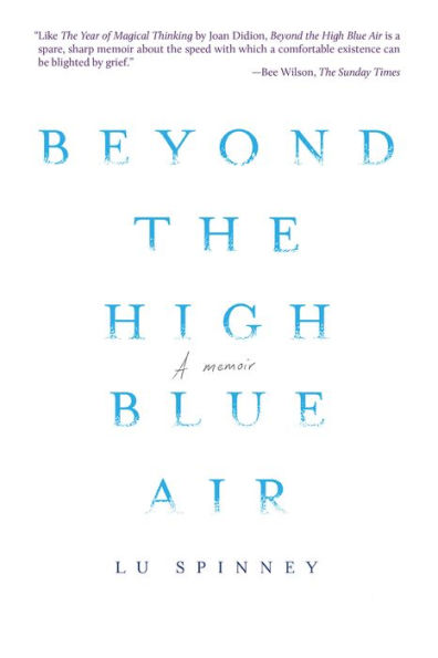 Beyond the High Blue Air: A Memoir