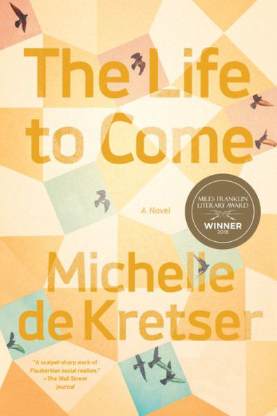 The Life to Come: A Novel