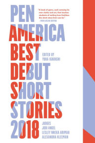 Title: PEN America Best Debut Short Stories 2018, Author: Jodi Angel