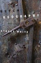 Title: Butch Geography, Author: Stacey Waite