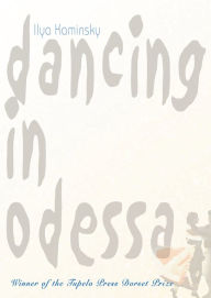 Title: Dancing in Odessa, Author: Ilya Kaminsky