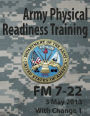 Army Physical Readiness Training FM 7-22 By Department Of The Army ...