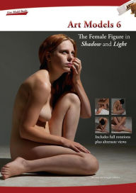 Title: Art Models 6: The Female Figure in Shadow and Light, Author: Maureen Johnson