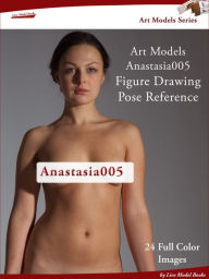 Title: Art Models Anastasia005: Figure Drawing Pose Reference, Author: Douglas Johnson