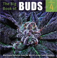Title: The Big Book of Buds: More Marijuana Varieties from the World's Great Seed Breeders, Author: Ed Rosenthal