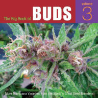 Title: The Big Book of Buds: More Marijuana Varieties from the World's Great Seed Breeders, Author: Ed Rosenthal