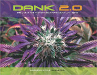 Title: DANK 2.0: The Quest for the Very Best Marijuana Continues, Author: Subcool