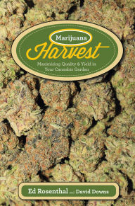 Free online books to read now without downloading Marijuana Harvest: How to Maximize Quality and Yield in Your Cannabis Garden