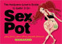 Sex Pot: The Marijuana Lover's Guide to Gettin' It On