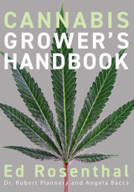 Ebook pdfs download Cannabis Grower's Handbook: The Complete Guide to Marijuana and Hemp Cultivation English version 9781936807543