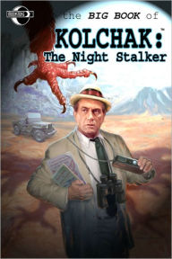 Title: Big Book of Kolchak the Night Stalker, Author: Stuart M. Kaminsky