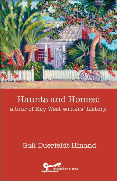 Haunts and Homes: a tour of Key West writers' history