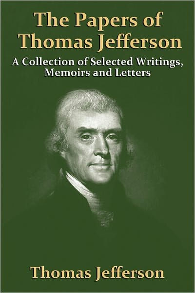 The Papers of Thomas Jefferson by Thomas Jefferson, Paperback | Barnes ...