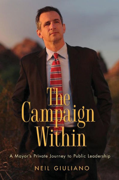 The Campaign Within: A Mayor's Private Journey to Public Leadership