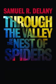 Title: Through the Valley of the Nest of Spiders, Author: Samuel R. Delany