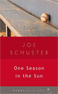 Title: One Season in the Sun, Author: Joe Schuster