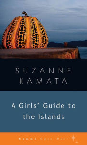 Title: Girls' Guide to the Islands, Author: Suzanne Kamata