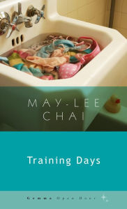 Title: Training Days, Author: May-Lee Chai