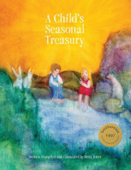 Title: A Child's Seasonal Treasury, Author: Betty Jones